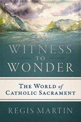 Witness to Wonder - MARTIN,  Regis - 9781945125232