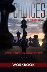 Choices - Ron James Story - Workbook - Ron L James - 9781945169106