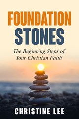 Foundation Stones - LEE,  Christine - 9781945169601