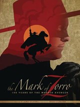 The Mark of Zorro 100 Years of the Masked Avenger HC Art Book - James Kuhoric - 9781945205194