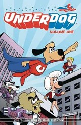 Underdog Have No Fear Volume 1 TPB - CHECK,  S,A, ; Kuhoric, James ; Shand, Patrick ; Lash, Batton - 9781945205217