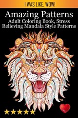 Amazing Patterns - Adult Coloring Books ; Coloring Books for Adults ; Adult Colouring Books - 9781945260476
