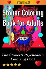 Stoner Coloring Book for Adults - Adult Coloring Books ; Coloring Books for Adults ; Adult Colouring Books - 9781945260568