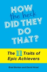 How the Heck Did They Do That? - Brad Borkan ; David Hirzel - 9781945312250