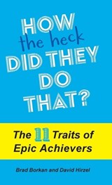 How the Heck Did They Do That? - Brad Borkan ; David Hirzel - 9781945312267