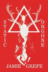 Static/Orgone - Jamie Grefe - 9781945373305