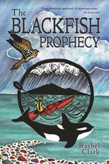 The Blackfish Prophecy - Rachel Clark - 9781945419010