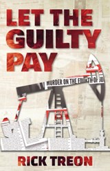 Let the Guilty Pay - Rick Treon - 9781945419560