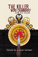 The Killer Wore Cranberry - HARTMAN,  J. Alan - 9781945447068