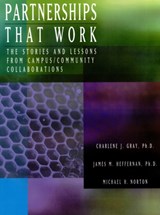Partnerships That Work - Charlene J. Gray ; James M. Heffernan ; Michael H. Norton - 9781945459016
