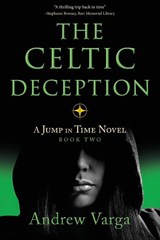The Celtic Deception - Andrew Varga - 9781945501890