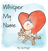 Whisper My Name - WRIGHT,  Jay - 9781945629020