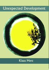 Unexpected Development - Klaus Merz ; Marc Vincenz - 9781945680144