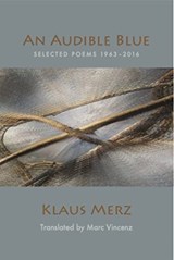 An Audible Blue - Klaus Merz - 9781945680540