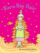 Sara Big Hair - Annie Brown ; Fern Brown - 9781945689994