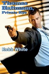 Thomas Haftmann, Private Eye - Robb White - 9781945734090