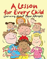A Lesson for Every Child: Learning About Food Allergies - Elizabeth Hamilton-Guarino - 9781945742583