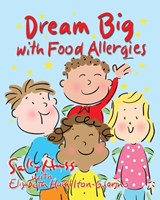 Dream Big with Food Allergies - Elizabeth Hamilton-Guarino - 9781945742699