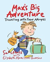 Max's Big Adventure - Elizabeth Hamilton-Guarino ; Sally Huss - 9781945742804