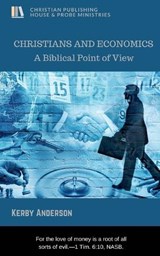 Christians and Economics - ANDERSON,  Kerby - 9781945757044