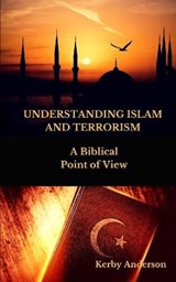 UNDERSTANDING ISLAM and TERRORISM - ANDERSON,  Kerby - 9781945757617