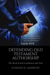 Defending Old Testament Authorship - ANDREWS,  Edward D - 9781945757655