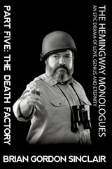 The Hemingway Monologues - SINCLAIR,  Brian Gordon - 9781945772900