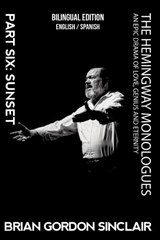 The Hemingway Monologues - SINCLAIR,  Brian Gordon - 9781945772955