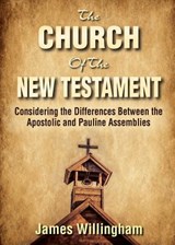 The Church of the New Testament - James Willingham - 9781945774232