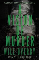 A Vision of Murder - Will Overby - 9781945776168