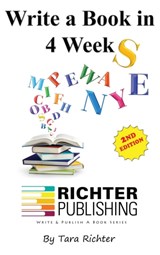 Write a Book in 4 Weeks - RICHTER,  Tara - 9781945812286