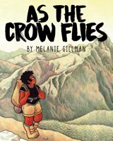 As the Crow Flies - Melanie Gillman - 9781945820069
