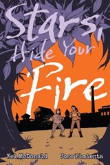Stars, Hide Your Fire - MCDONALD,  Kel - 9781945820892