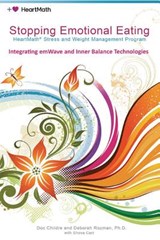 Stopping Emotional Eating: HeartMath Stress and Weight Management Program - Deborah Rozman ; Doc Childre - 9781945949715