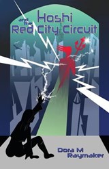 Hoshi and the Red City Circuit - Dora M Raymaker - 9781945955129