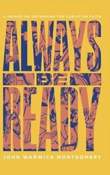 Always Be Ready - MONTGOMERY,  John Warwick - 9781945978470