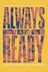 Always Be Ready - MONTGOMERY,  John Warwick - 9781945978487