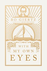With My Own Eyes - Bo Giertz - 9781945978548