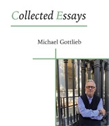Collected Essays - Michael Gottlieb - 9781946104403