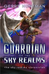 Guardian of the Sky Realms - Gerry Huntman - 9781946154378