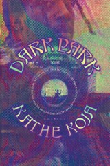 Dark Park - Kathe Koja - 9781946154880