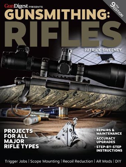 Gunsmithing: Rifles, 9th Edition, Patrick Sweeney - Paperback - 9781946267467