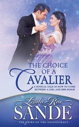 The Choice of a Cavalier - SANDE,  Linda Rae - 9781946271334