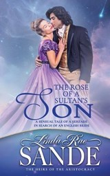 The Rose of a Sultan's Son - Linda Rae Sande - 9781946271655