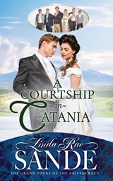 A Courtship in Catania - Linda Rae Sande - 9781946271907