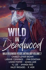 Wild in Deadwood - Linda Rae Sande - 9781946271983