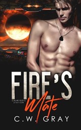 Fire's Mate - C. W. Gray - 9781946419392