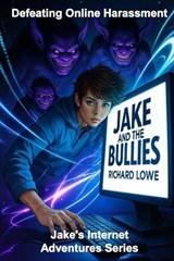 Jake and the Bullies - Richard Lowe - 9781946458346