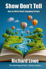 Show Don't Tell - Richard Lowe - 9781946458551
