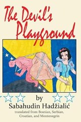 The Devil's Playground - Sabahudin Hadzialic - 9781946460912